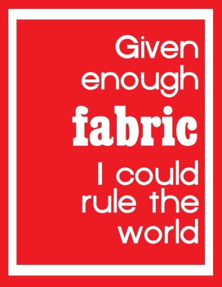 Given enough fabric